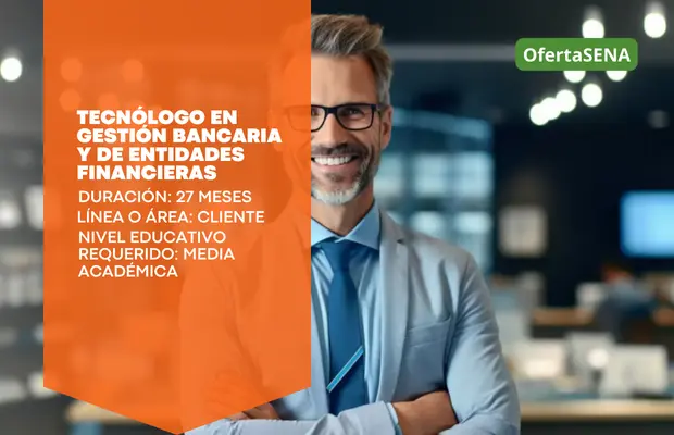Tecnólogo en Gestión Bancaria y de Entidades Financieras SENA